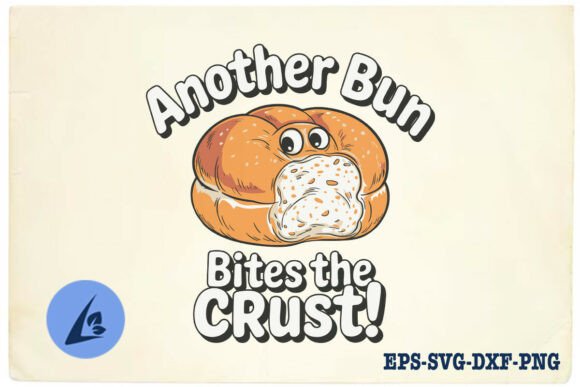 Another Bun Bites the Crust Funny SVG for Crafts and Graphics