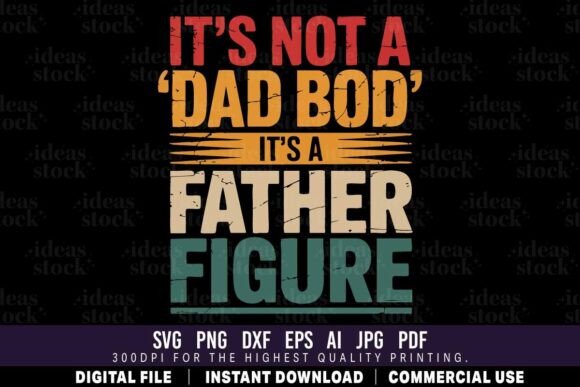 Dad Bod Father Figure Funny SVG for Crafts and Graphics