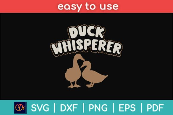 Duck Whisperer Farmer Funny Svg Png File for Crafts and Graphics