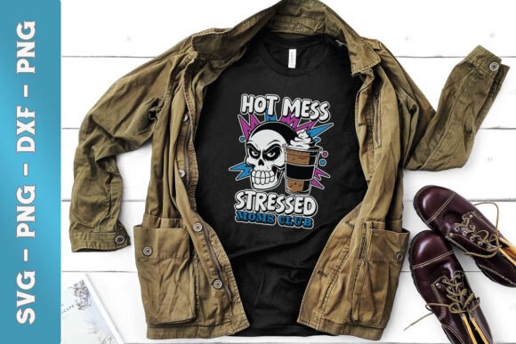 Hot Mess Stressed Moms Club Funny SVG for Crafts and Graphics