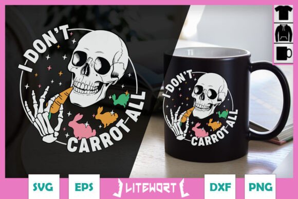 I Don’t Carrot All Skeleton Funny SVG for Crafts and Graphics