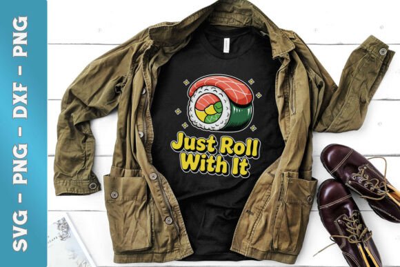 Kawaii Sushi Just Roll with It Funny SVG
