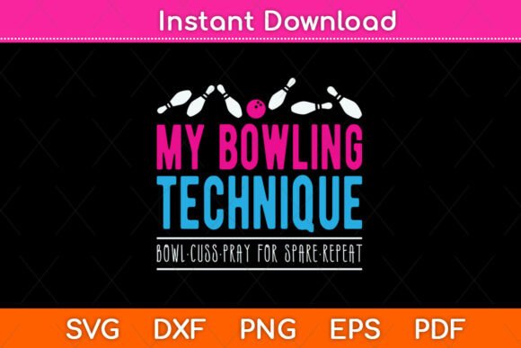 My Bowling Technique SVG for Crafts and Graphics