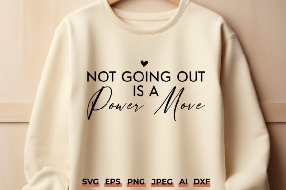 Not Going Out is a Power Move Graphic