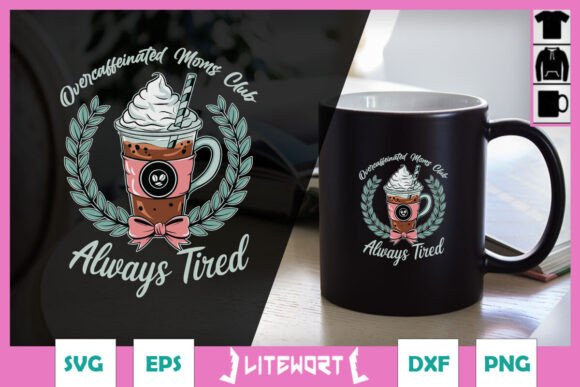 Overcaffeinated Moms Club Funny SVG for Crafts and Graphics