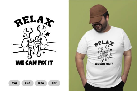 Relax I Can Fix It - Funny SVG for Graphics and Crafts
