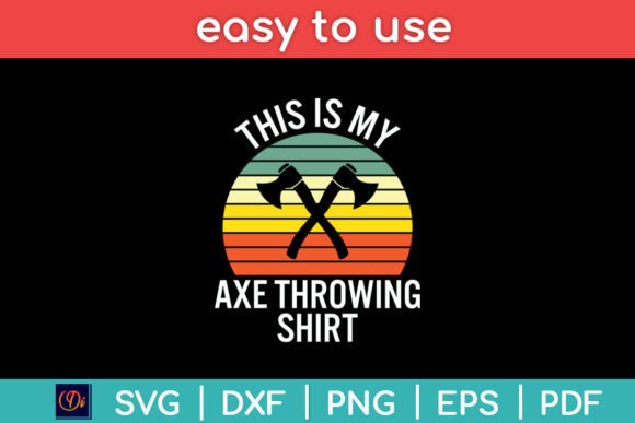 This is My Axe Throwing Shirt Funny Svg Graphics for Crafts