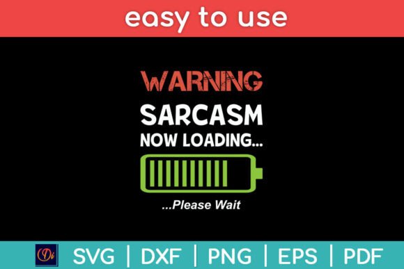 Warning Sarcasm Now Loading - Funny Svg Graphics