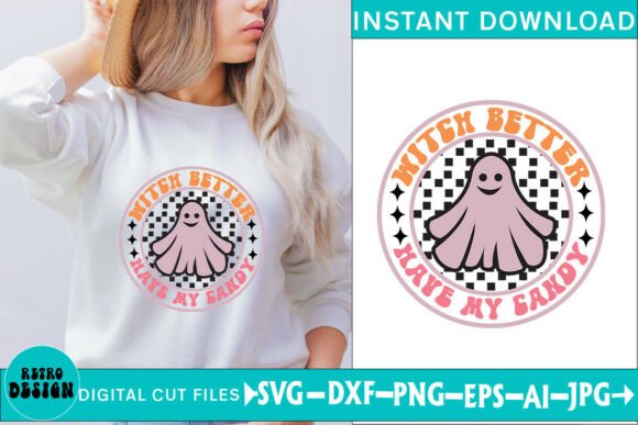 Witch Better Have My Candy Funny SVG for Crafts and Graphics